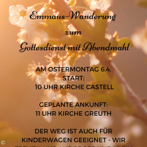 Emmausgang am Ostermontag von Castell nach Greuth